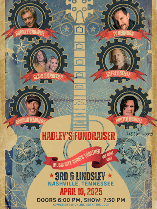 A Nashville Night for Hadley featuring Rodney Crowell, Ty Herndon, Seals & Crofts 2, Jeffrey Steele, Gordon Kennedy, Porter Howell & More!