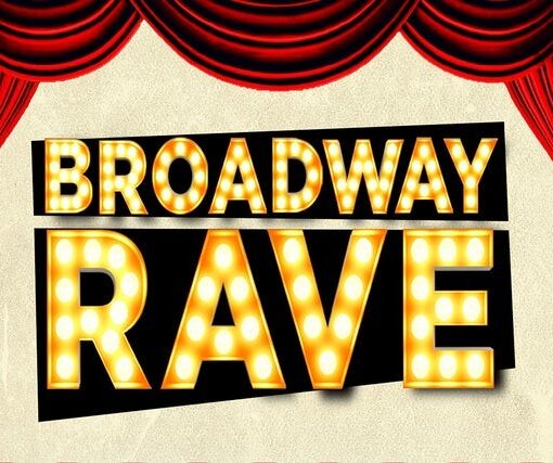 Broadway Rave