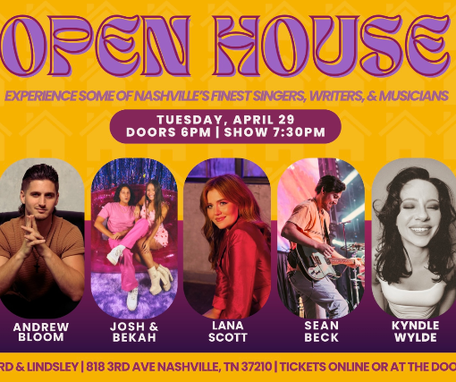 OPEN HOUSE featuring Andrew Bloom, Josh Bekah, Lana Scott, Sean Beck Kyndle Wylde